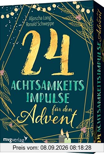 24 Achtsamkeitsimpulse für den Advent: Wertvolle Affirmationen für mehr Gelassenheit, Selbstliebe und Dankbarkeit. Das perfekte Geschenk für die Adventszeit im Kartenformat