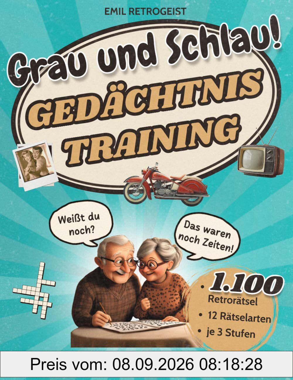 Grau und Schlau!: Ob als Rätselbuch für Erwachsene oder Gedächtnistraining für Senioren – Das große Rätselheft mit über 1.000 nostalgischen Rätseln & extra großer Schrift