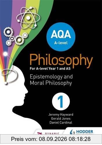 AQA A-level Philosophy Year 1 and AS: Epistemology and Moral Philosophy