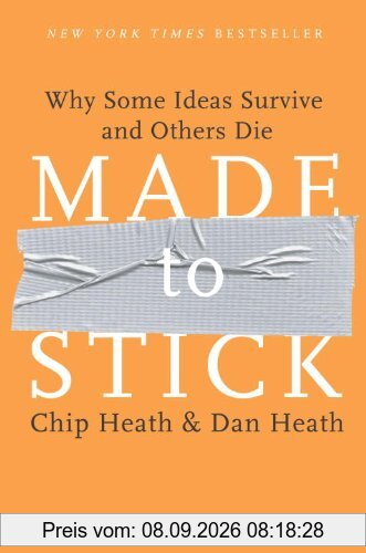 Made to Stick: Why Some Ideas Survive and Others Die