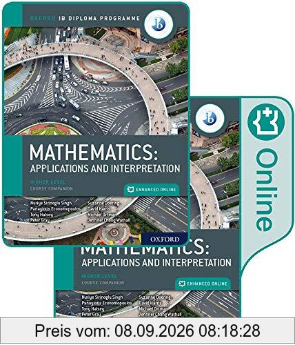 Oxford IB Diploma Programme: IB Mathematics: applications and interpretation, Higher Level, Print and Enhanced Online Course Book Pack