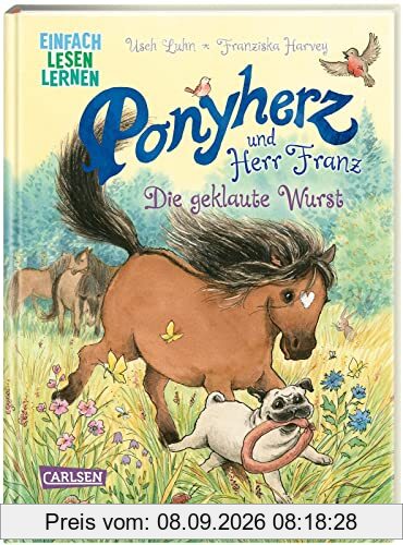 Ponyherz und Herr Franz: Ponyherz und Herr Franz: Die geklaute Wurst: Einfach lesen lernen | Pferde-Abenteuer über eine tierische Freundschaft für Leseanfänger*innen ab 5