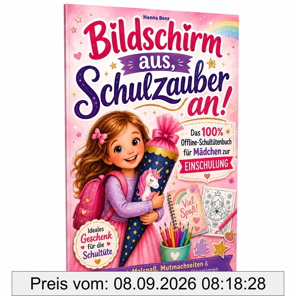 Bildschirm aus, Schulzauber an! Das 100% Offline-Schultütenbuch für Mädchen zur Einschulung. Rätsel, Malspaß, Mutmachseiten & kreative Challenges für ... Ideal als Geschenk für die Schultüte