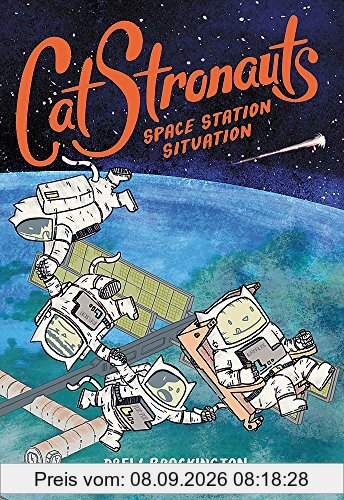 CatStronauts: Space Station Situation (CatStronauts, 3, Band 3)