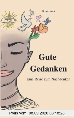 Gute Gedanken: Eine Reise zum Nachdenken