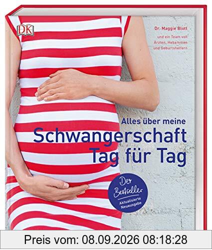 Alles über meine Schwangerschaft Tag für Tag: Der Bestseller. Aktualisierte Neuausgabe