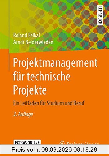 Projektmanagement für technische Projekte: Ein Leitfaden für Studium und Beruf