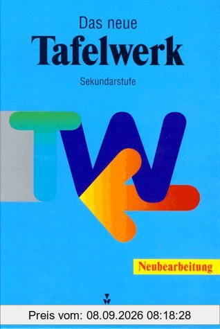 Das neue Tafelwerk. Sekundarstufe. Neubearbeitung