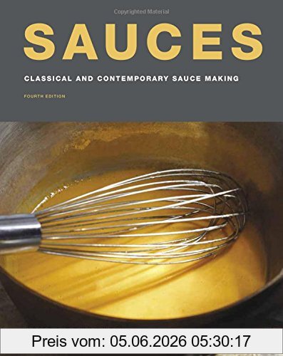 James Peterson Sauces, Classical And Contemporary Sauce Making, Fourth Edition