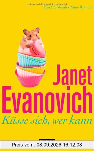 Küsse sich, wer kann: Stephanie Plum 17 - Ein Stephanie-Plum-Roman