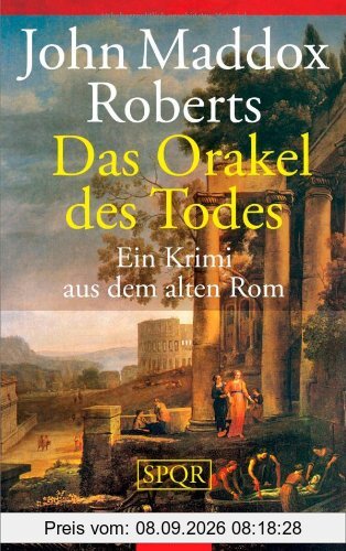 SPQR - Das Orakel des Todes: Ein Krimi aus dem alten Rom