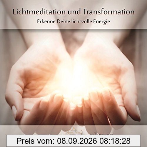 Meditation: Lichtmeditation und Transformation