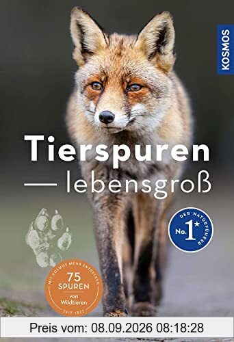 Tierspuren lebensgroß: 50 Tierspuren und wer sie hinterlässt