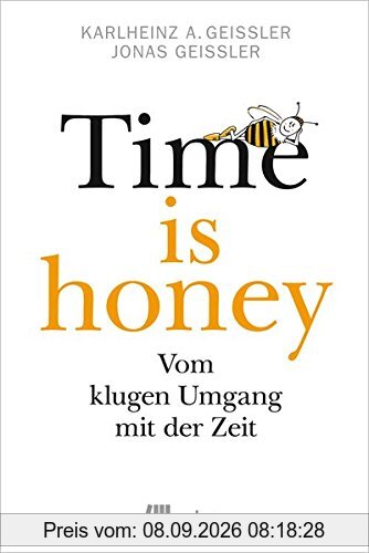 Time is honey: Vom klugen Umgang mit der Zeit (Mindful Editions)
