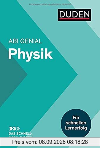 Abi genial Physik: Das Schnell-Merk-System (Duden SMS - Schnell-Merk-System)