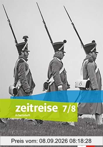 Zeitreise 7/8. Differenzierende Ausgabe Niedersachsen: Arbeitsheft Klasse 7/8 (Zeitreise. Differenzierende Ausgabe für Niedersachsen ab 2018)