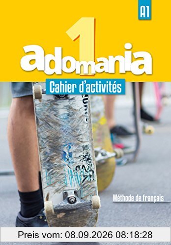 Adomania 1 : A1, méthode de français : cahier d'activités