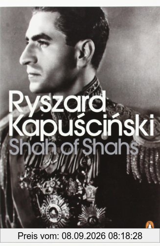 Shah of Shahs (Penguin Modern Classics)