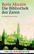 Die Bibliothek des Zaren. Ein Nicholas-Fandorin-Roman