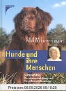 Hunde und ihre Menschen: Sozialverhalten, Verhaltensentwicklung und Hund-Mensch-Beziehung als Grundlage von Wesenstests