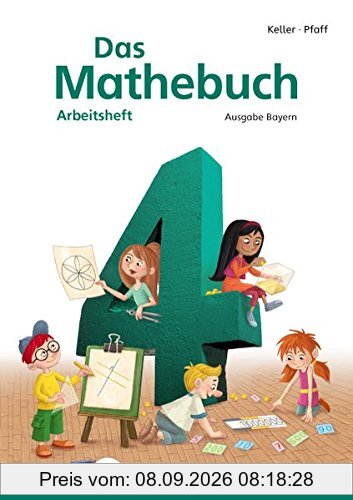 Das Mathebuch 4 - Arbeitsheft · Ausgabe Bayern: LehrplanPLUS ZN 74/16-GS
