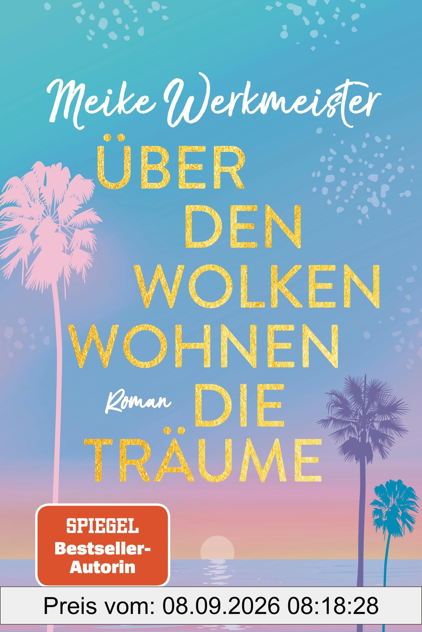 Über den Wolken wohnen die Träume: Roman - Der neue Roman der Nr. 1-SPIEGEL-Bestsellerautorin
