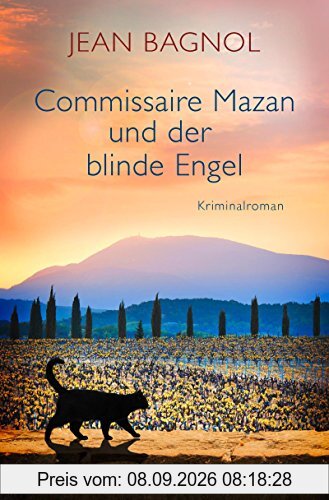 Commissaire Mazan und der blinde Engel: Kriminalroman (Ein Fall für Commissaire Mazan)