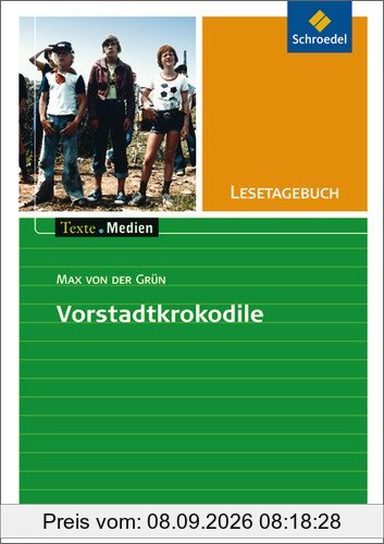 Texte.Medien: Max von der Grün: Die Vorstadtkrokodile: Lesetagebuch Einzelheft