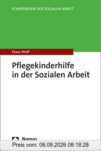 Pflegekinderhilfe in der Sozialen Arbeit (Kompendien Der Sozialen Arbeit)