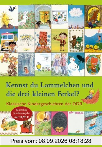Kennst du Lommelchen und die drei kleinen Ferkel?: Klassische Kindergeschichten der DDR