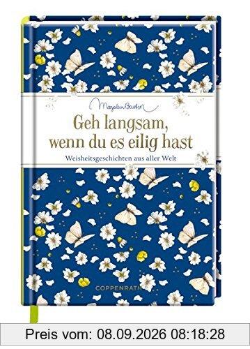 Geh langsam, wenn du es eilig hast: Weisheitsgeschichten aus aller Welt (Edizione)