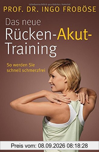 Das neue Rücken-Akut-Training: So werden Sie schnell schmerzfrei