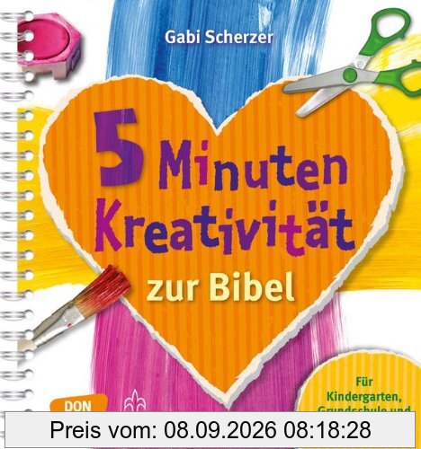 5 Minuten Kreativität zur Bibel: Für Kindergarten, Grundschule und Kinderkirche