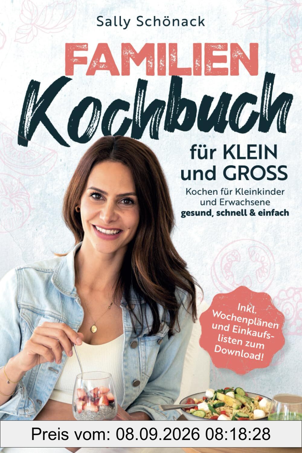 Familienkochbuch für Klein und Groß: Kochen für Kleinkinder und Erwachsene – gesund, schnell & einfach