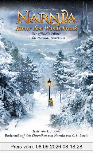 Die Chroniken von Narnia. Hinter dem Wandschrank. Der offizielle Führer durch das Narnia-Universum