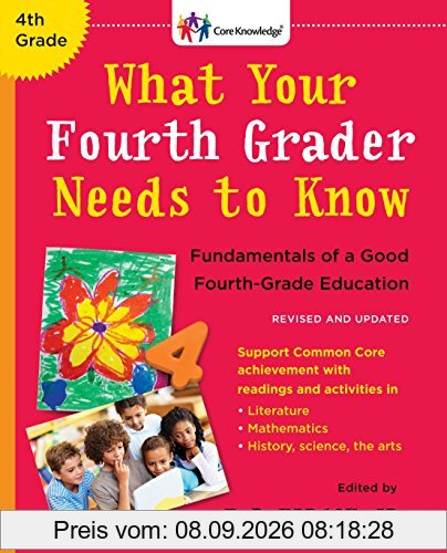 What Your Fourth Grader Needs to Know (Revised and Updated): Fundamentals of a Good Fourth-Grade Education (The Core Knowledge Series)