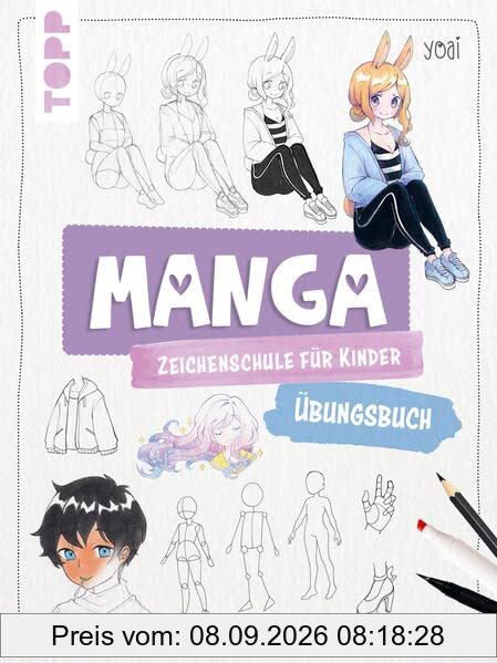 Manga-Zeichenschule für Kinder Übungsbuch: Mit gezieltem Training Schritt für Schritt zum Mangaka
