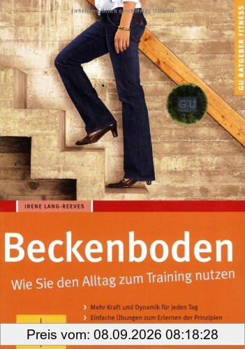 Beckenboden: Wie Sie den Alltag zum Training nutzen (GU Ratgeber Fitness)