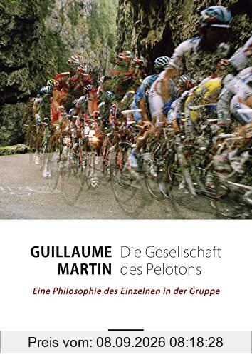 Die Gesellschaft des Pelotons: Eine Philosophie des Einzelnen in der Gruppe