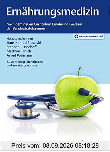 Ernährungsmedizin: Nach dem Curriculum Ernährungsmedizin der Bundesärztekammer und der DGE