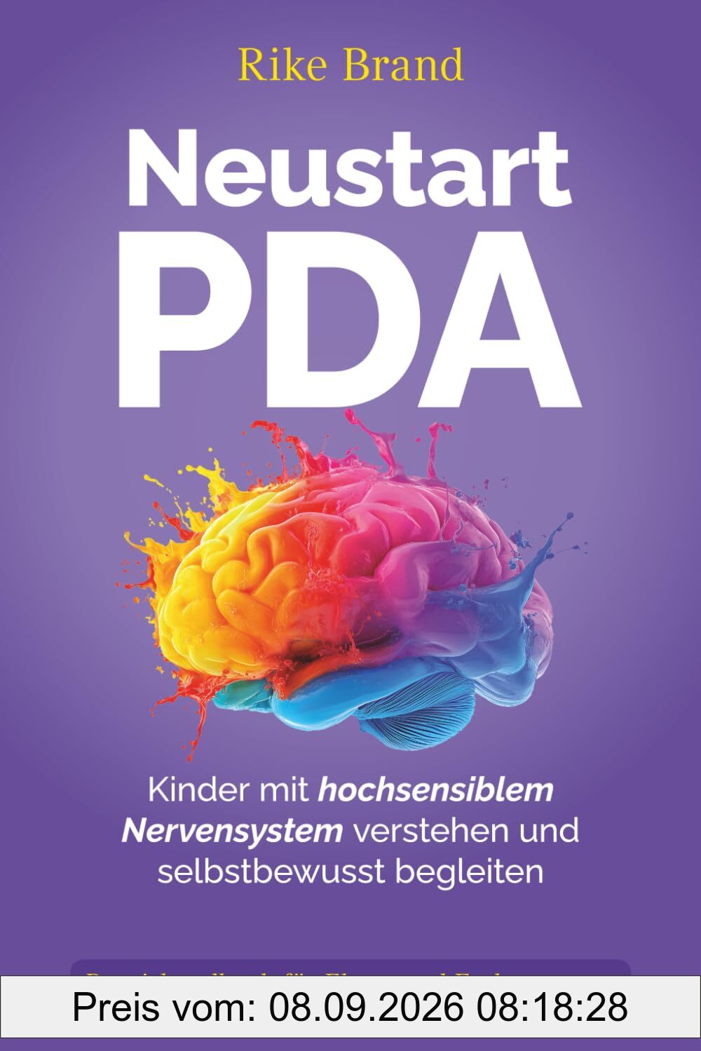 Neustart PDA: Kinder mit hochsensiblem Nervensystem verstehen und selbstbewusst begleiten