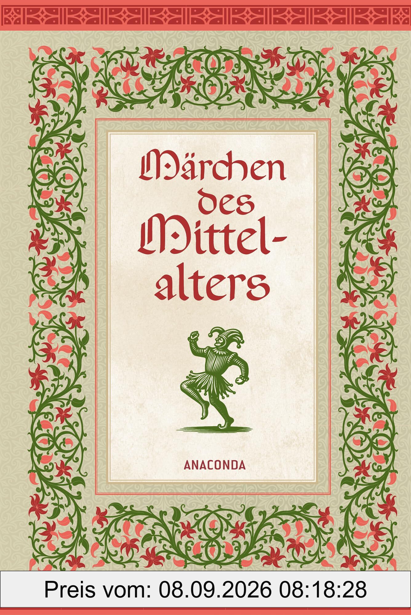 Märchen des Mittelalters: Die schönsten und typischsten Beispiele mittelalterlicher Märchenkunst