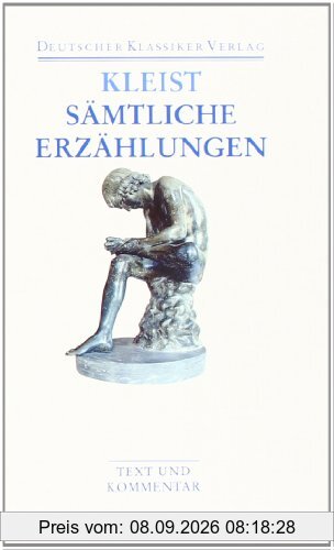 Sämtliche Erzählungen. Anekdoten. Gedichte. Schriften: Text und Kommentar (Deutscher Klassiker Verlag im Taschenbuch)