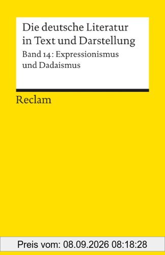 Die deutsche Literatur. Ein Abriss in Text und Darstellung: Expressionismus und Dadaismus