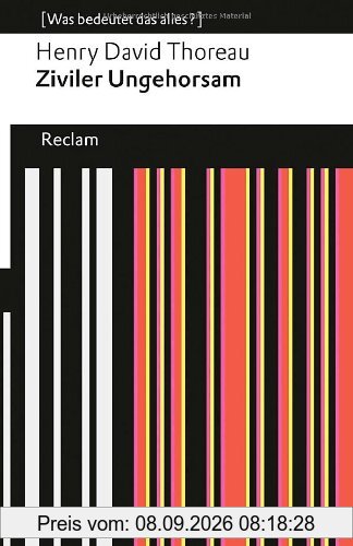 Ziviler Ungehorsam: (Was bedeutet das alles?) (Reclams Universal-Bibliothek)