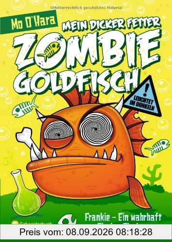 Mein dicker fetter Zombie-Goldfisch: Frankie - Ein wahrhaft teuflischer Fisch