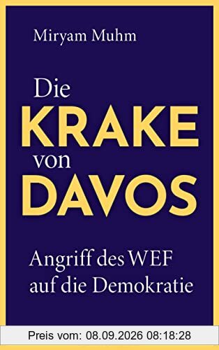 Die Krake von Davos: Angriff des WEF auf die Demokratie