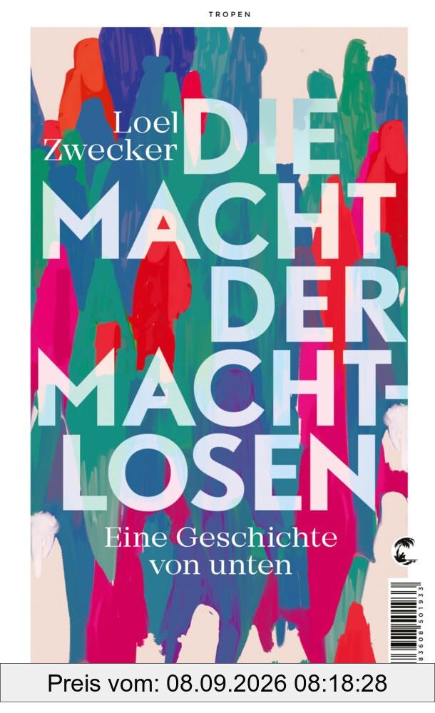 Die Macht der Machtlosen: Eine Geschichte von unten