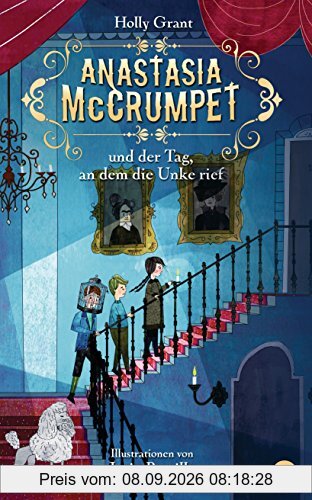 Anastasia McCrumpet und der Tag, an dem die Unke rief