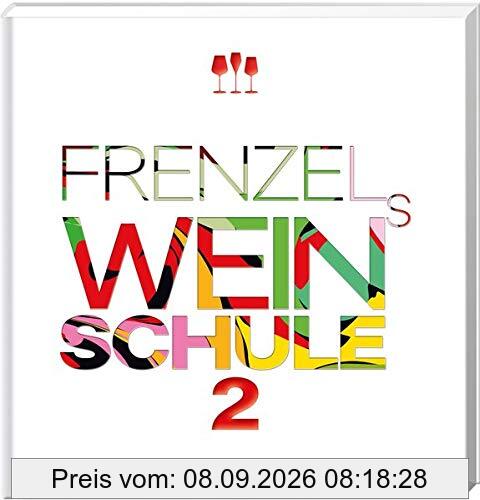 Frenzels Weinschule: Band 2